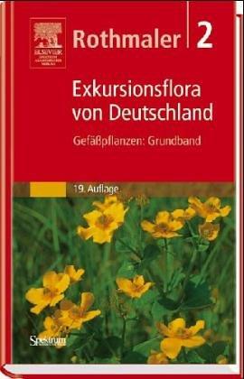 Exkursionsflora von Deutschland 2. Gefäßpflanzen. Grundband