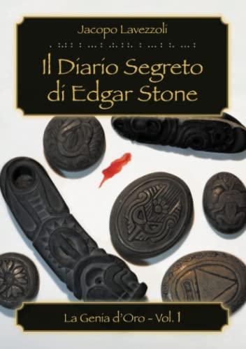 Il Diario Segreto di Edgar Stone: La Genia d'Oro vol 1