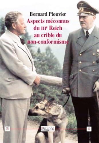 Aspects méconnus du IIIe Reich au crible du non-conformisme