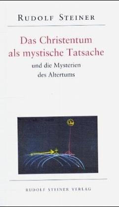 Das Christentum als mystische Tatsache und die Mysterien des Altertums