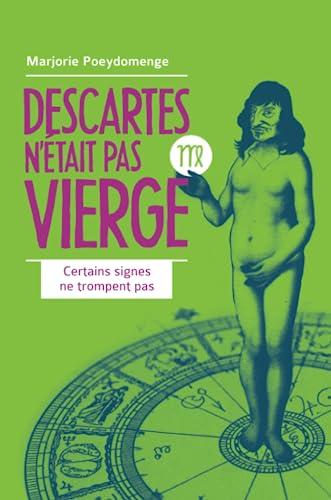 Descartes n'était pas Vierge