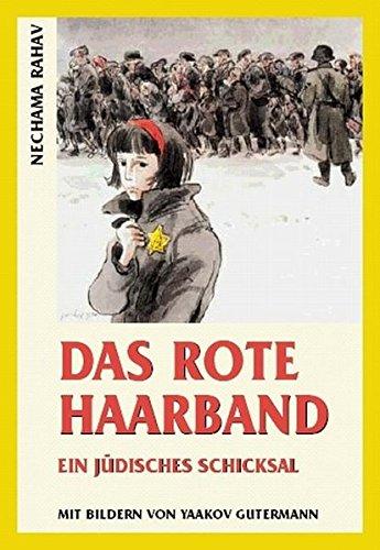 Das rote Haarband: Ein jüdisches Schicksal