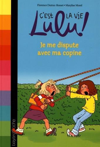 C'est la vie, Lulu !. Vol. 6. Je me dispute avec ma copine