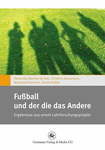 Fußball und der die das Andere: Ergebnisse aus einem Lehrforschungsprojekt (Gender and Diversity)