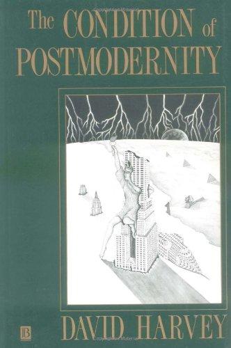 The Condition of Postmodernity: An Enquiry into the Origins of Cultural Change