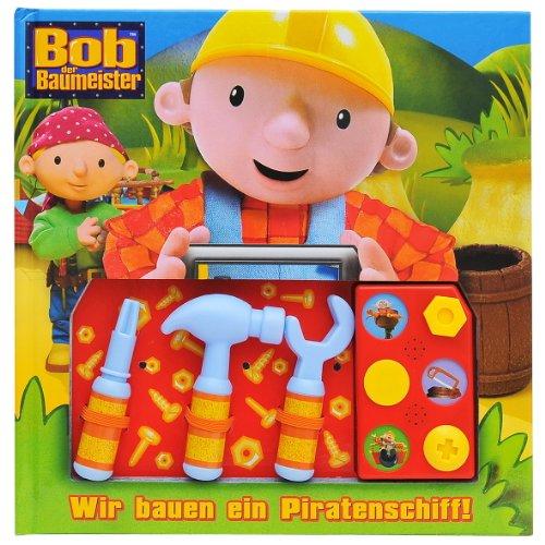 Bob der Baumeister - Wir bauen ein Piratenschiff, Buch mit Spiel-Werkzeug