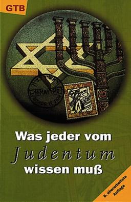 Was jeder vom Judentum wissen muß