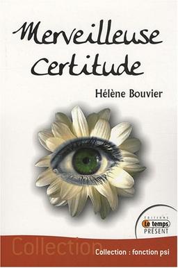 Merveilleuse certitude