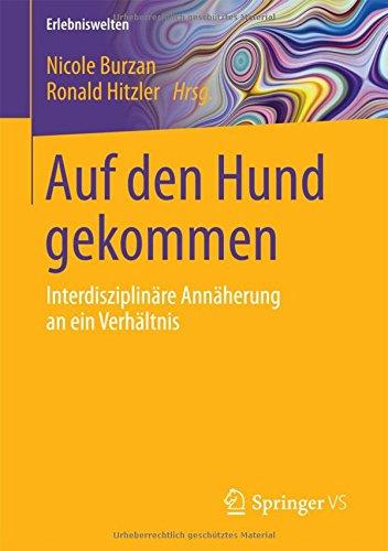 Auf den Hund gekommen: Interdisziplinäre Annäherung an ein Verhältnis (Erlebniswelten)