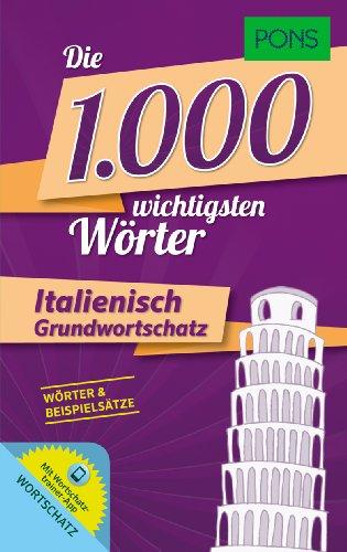 PONS Die 1000 wichtigsten Wörter Italienisch: Grundwortschatz