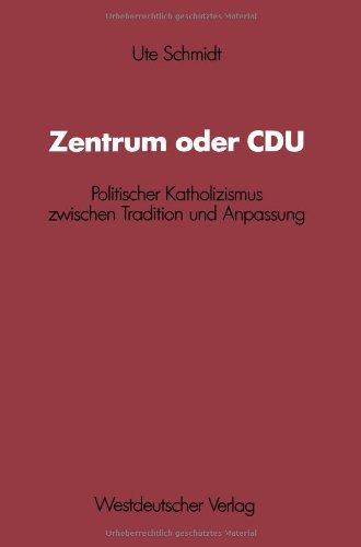 Zentrum Oder Cdu (Schriften Des Zentralinstituts Fur Sozialwissenschaftliche F) (Schriften des Zentralinstituts für sozialwiss. Forschung der FU Berlin)