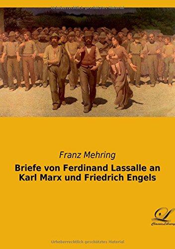 Briefe von Ferdinand Lassalle an Karl Marx und Friedrich Engels