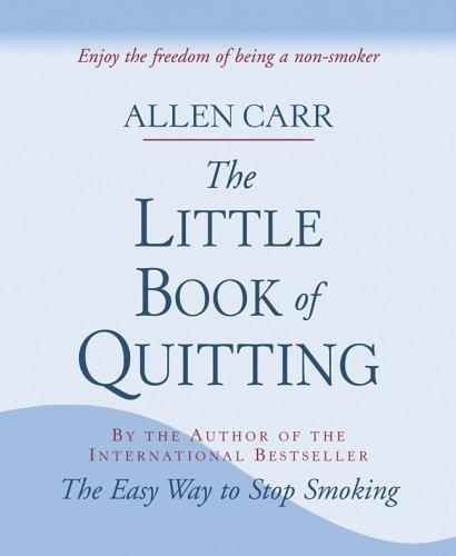 The Little Book of Quitting: Enjoy the Freedom of Being a Non-smoker