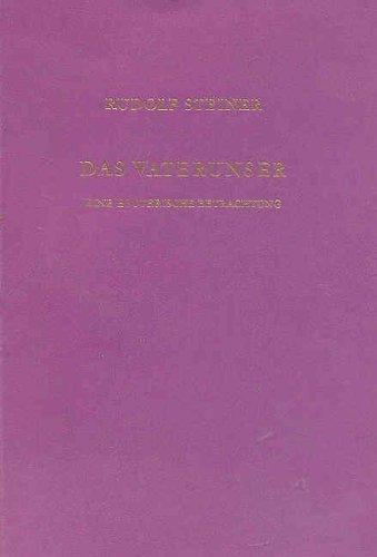 Das Vaterunser: Eine esoterische Betrachtung. Berlin, 28. Januar 1907