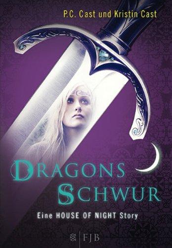 Dragons Schwur: Eine House of Night Story