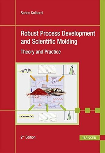 Robust Process Development and Scientific Molding: Theory and Practice