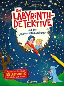 Die Labyrinth-Detektive und der geheimnisvolle Zauberer: Findest du den Weg? - 33 Labyrinthe für Kinder ab 6 Jahren