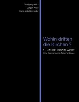 Wohin driften die Kirchen?: 10 Jahre Sozialwort. Eine ökumenische Zwischenbilanz