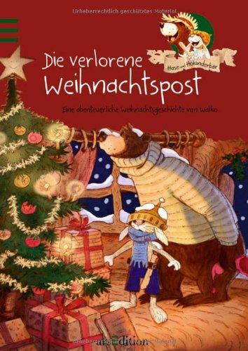 Hase und Holunderbär - Die verlorene Weihnachtspost: Eine abenteuerliche Weihnachtsgeschichte von Walko: Hase & Holunderbär