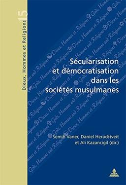 Sécularisation et démocratisation dans les sociétés musulmanes