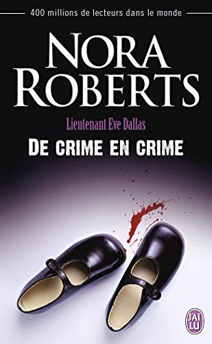 Lieutenant Eve Dallas. Vol. 38. De crime en crime