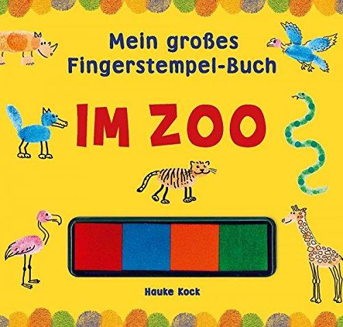 Mein großes Fingerstempel-Buch: Im Zoo