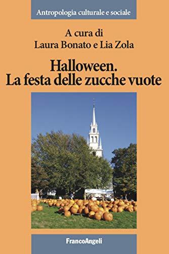 Halloween. La festa delle zucche vuote (Antropologia culturale e sociale)