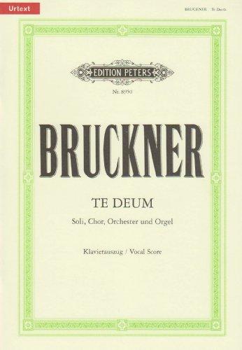 Te Deum C-Dur / URTEXT: für 4 Solostimmen, Chor, Orchester und Orgel / Klavierauszug von Josef Schalk