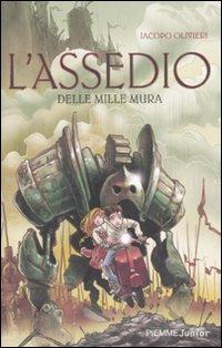 L'assedio delle mille mura (Piemme junior)