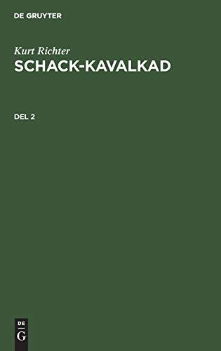 Kurt Richter: Schack-kavalkad. Del 2