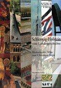 Schleswig-Holstein, eine Landesgeschichte: Historischer Atlas