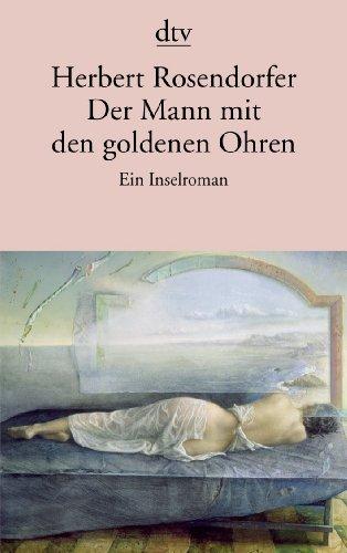 Der Mann mit den goldenen Ohren: Ein Inselroman