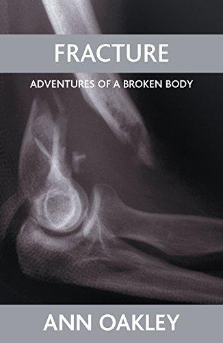 Fracture: Adventures of a Broken Body