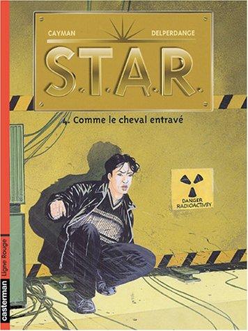 STAR : sciences, technologies, analyses, recherches. Vol. 4. Comme le cheval entravé