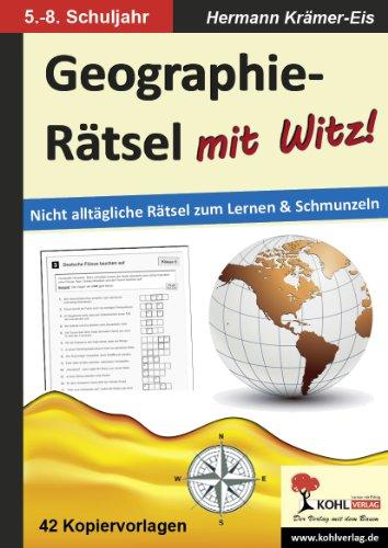 Geographie-Rätsel mit Witz! - 5.-8. Schuljahr: Nicht alltägliche Rätsel zum Lernen & Schmunzeln