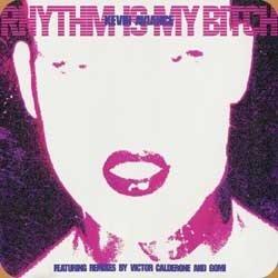 Rhythm Is My Bitch 12" [Vinyl Maxi-Single]