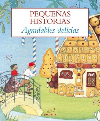 Agradables Delicias = Pleasants Delights (Pequenas historias/Short Stories)