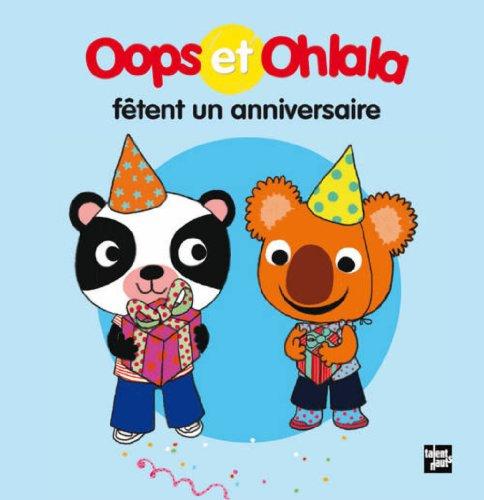 La petite vie de Oops et Ohlala. Oops et Ohlala fêtent un anniversaire