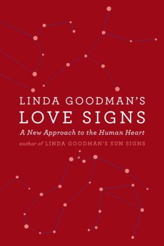 Linda Goodman's Love Signs: A New Approach to the Human Heart