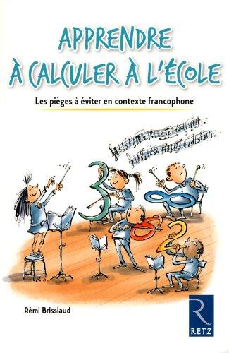 Apprendre à calculer à l'école : les pièges à éviter en contexte francophone