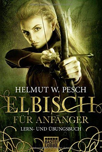 Elbisch für Anfänger (Fantasy. Bastei Lübbe Taschenbücher)