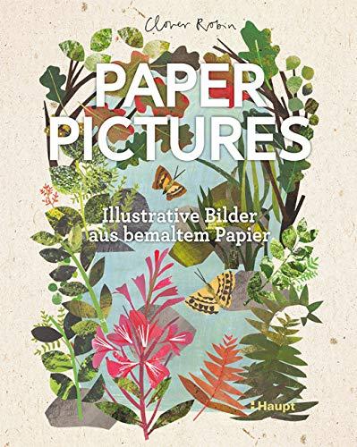 Paper Pictures: Illustrative Bilder aus bemaltem Papier