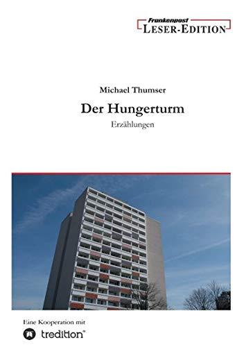 Der Hungerturm: Erzählungen