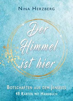 Der Himmel ist hier – Botschaften aus dem Jenseits: Karten-Set mit 48 Karten und Begleitbuch