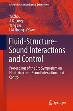 Fluid-Structure-Sound Interactions and Control: Proceedings of the 3rd Symposium on Fluid-Structure-Sound Interactions and Control (Lecture Notes in Mechanical Engineering)