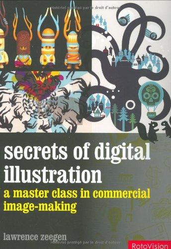 Secrets of Digital Illustration: A Master Class in Commercial Image-making