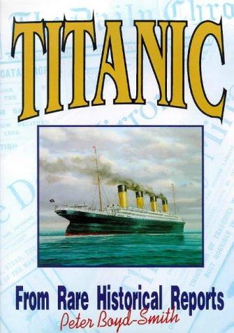 "Titanic": From Rare Historical Reports