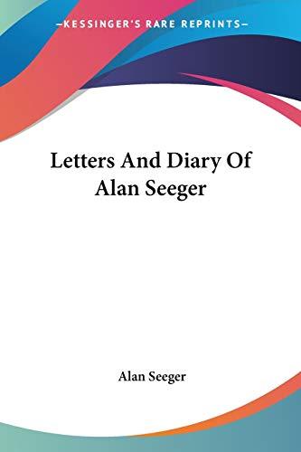 Letters And Diary Of Alan Seeger