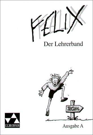 Felix, Ausgabe A, Der Lehrerband