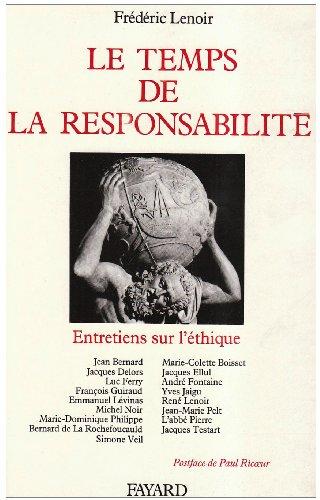 Le temps de la responsabilité : entretiens sur l'éthique